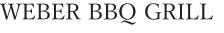 WEBER BBQ GRILL